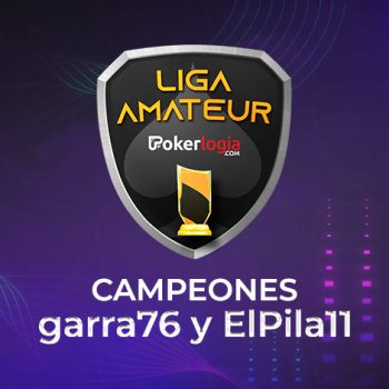 garra76 dan ElPila11 adalah juara Liga Amatir Pokerlogia